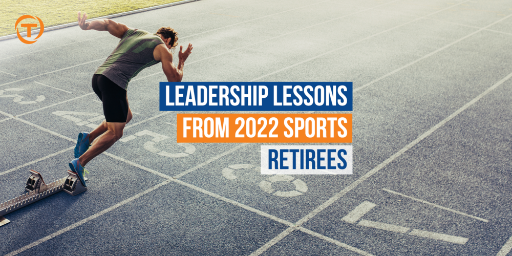 Blog [10 Oct] Leadership Lessons From 2022 Sports Retirees