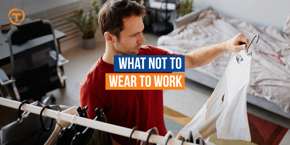Blog [10 Oct] What Not To Wear To Work