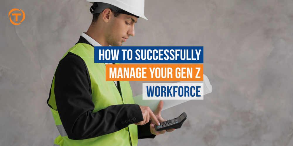 1 Blog [12 Dec] How To Successfully Manage Gen Z Workforce