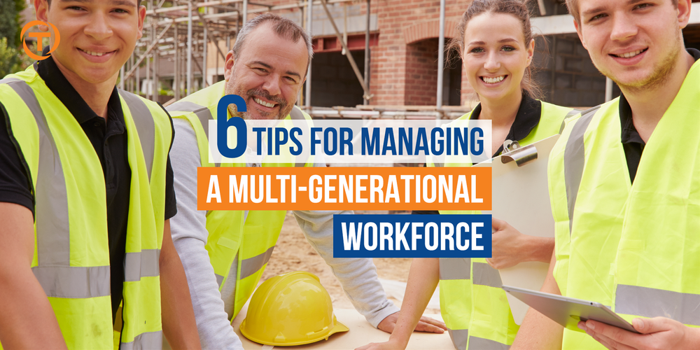Blog [03 Mar] 6 Tips For Managing A Multi Generational Workforce Copy