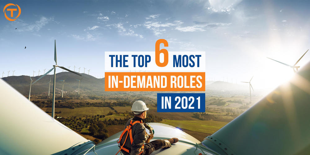 Blog 6 Most In Demand Roles 2021