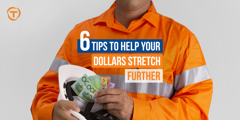 Blog [07 July] 6 Tips To Help Your Dollars Stretch Further