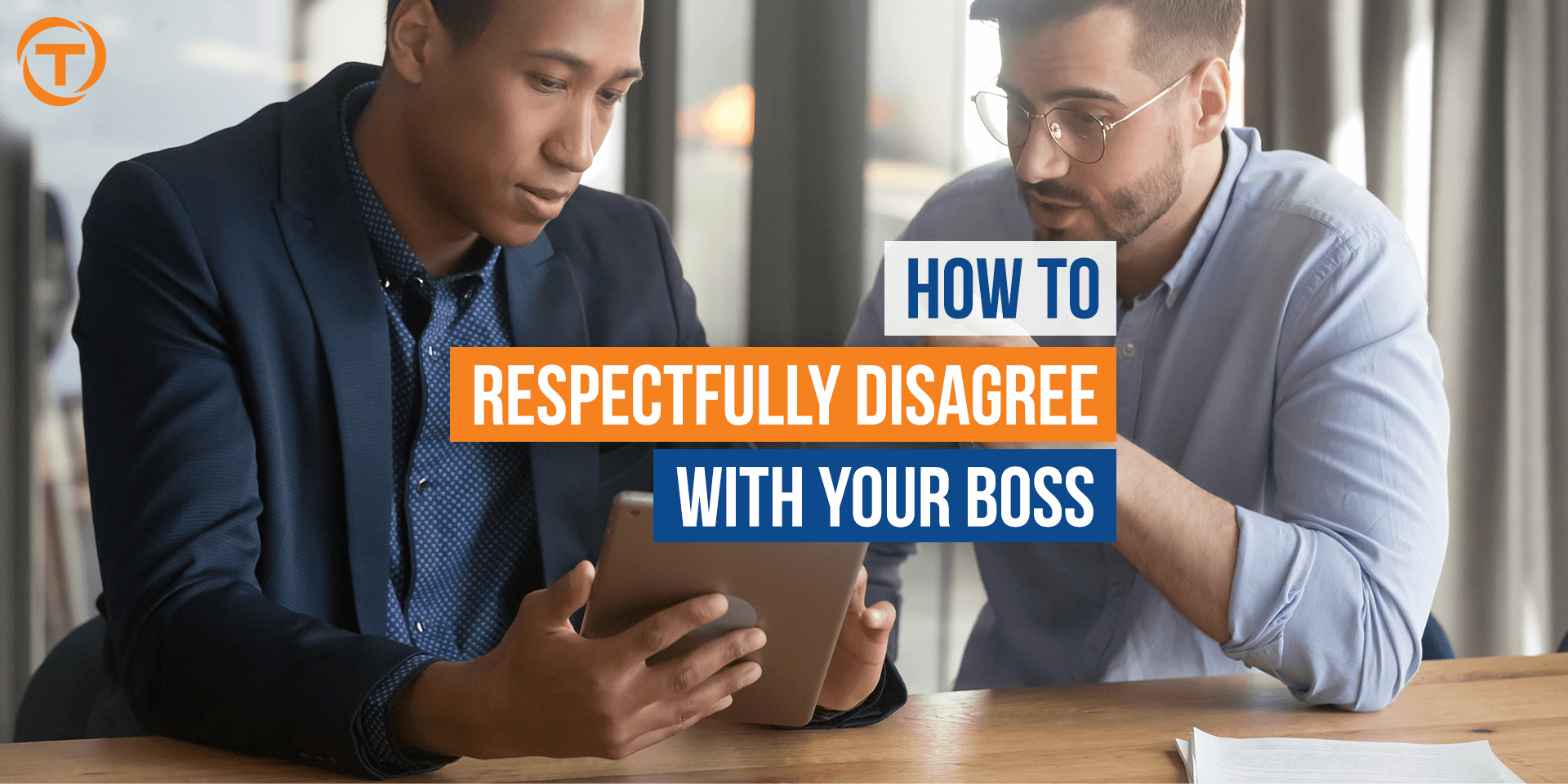 Blog Respectfully Disagree With Your Boss