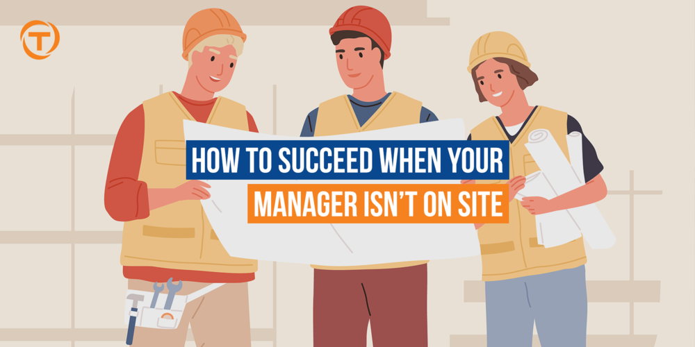 1 Blog Succeed When Your Manager Isnt On Site