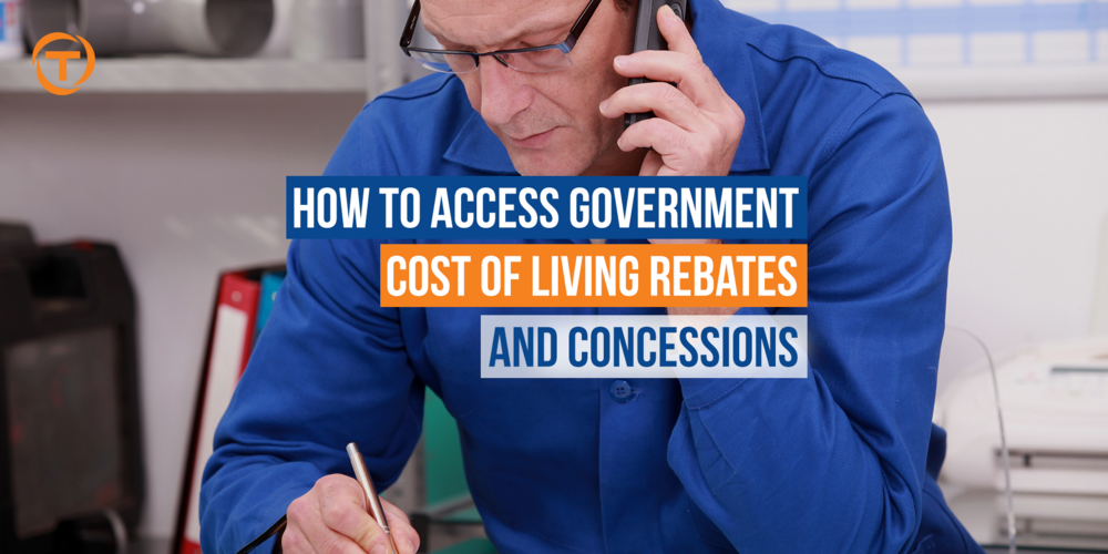 5  Blog [02 Feb] How To Access Government Cost Of Living Rebates And Concessions
